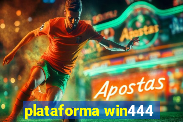 plataforma win444